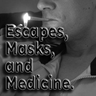 🌿 Escapes, Masks, and Medicine