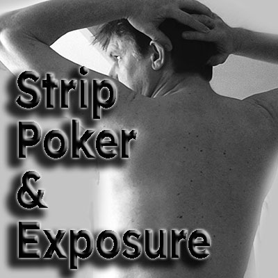 ♠️ Strip Poker & Exposure