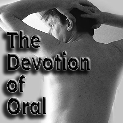 👄 The Devotion of Oral