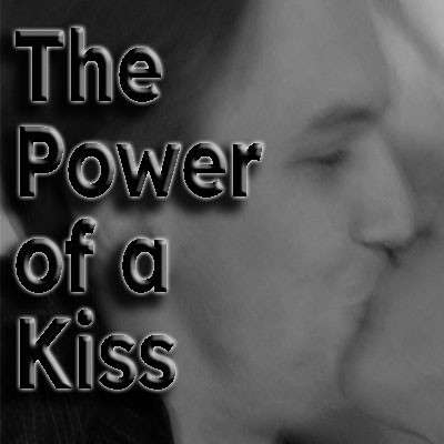 💋 The Power of a Kiss
