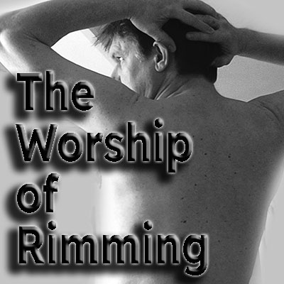 👅 The Worship of Rimming