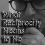 Black-and-white close-up of Patrick with text overlay “What Reciprocity Means to Me,” reflecting his views on balance, giving, and submission.